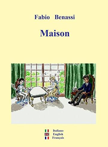Maison (Opere  Vol. 8)